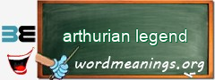 WordMeaning blackboard for arthurian legend
